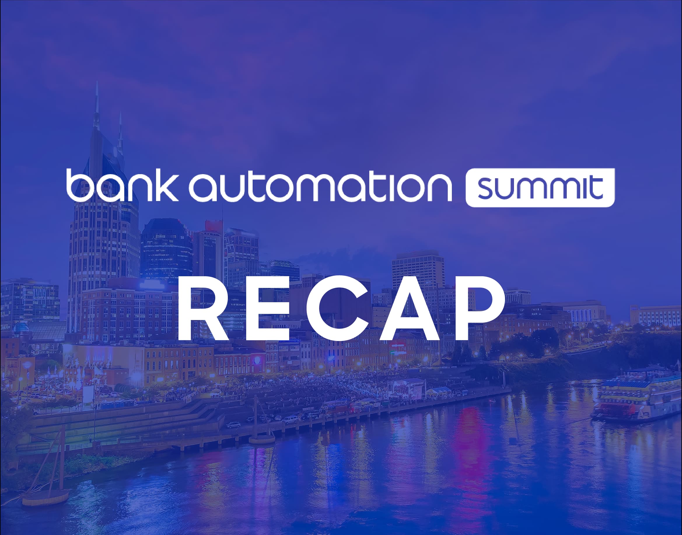 Banking Automation Summit Recap: 4 Key Takeaways to Enhance Organizational Efficiency photo